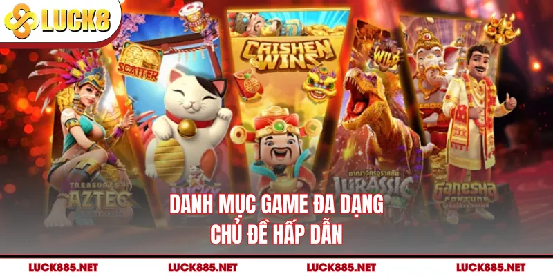 Danh mục game đa dạng chủ đề hấp dẫn