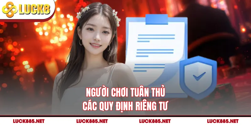 Người chơi tuân thủ các quy định riêng tư